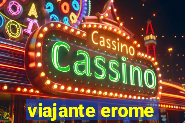 viajante erome